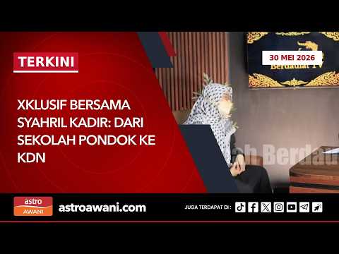 🔴 [LANGSUNG] Xklusif Bersama Syahril Kadir: Dari Sekolah Pondok Ke KDN | 30 Mei 2026