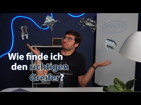 Der richtige Greifer für Deine Anwendng