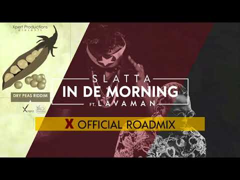 Slatta Ft. Lavaman - In The Morning (X Roadmix) [Grenada Soca 2018]
