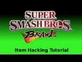 Super Smash Bros Brawl Item Hacking Tutorial