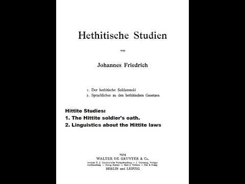 Hittite Studies:1. The Hittite soldier's oath.2. Linguistics about the Hittite laws #history