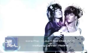 Icona Pop - I Love It (feat. Charli XCX) vs. Wolfgang Gartner - Redline (Dr Pihl Mashup)