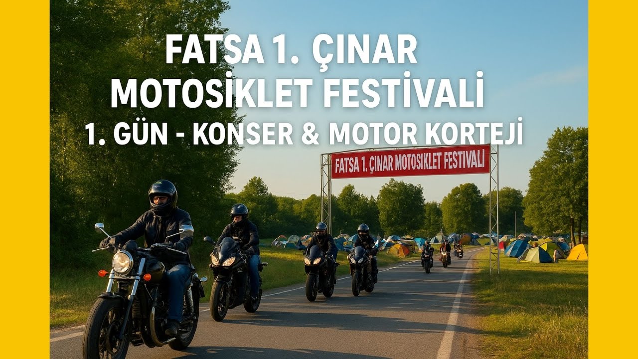 Fatsa 1. Çınar Motosiklet Festivali | 1. Gün - Konser & Motor Korteji