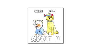 VALEE FT. DRAM - ABOUT U