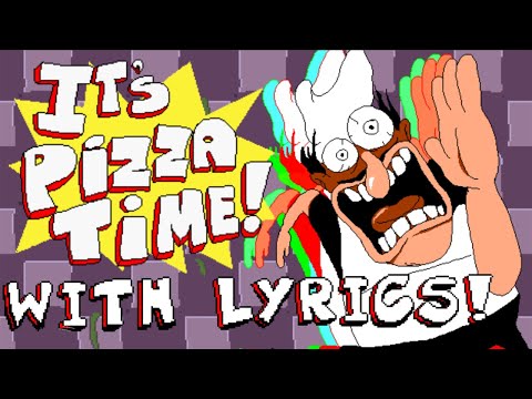 IT'S PIZZA TIME WITH LYRICS