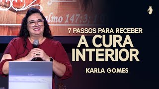 Cura interior - Karla Gomes | Culto de Milagres