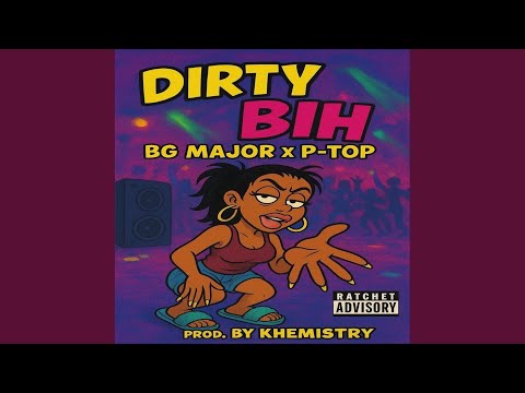 Dirty Bih (feat. P-Top)
