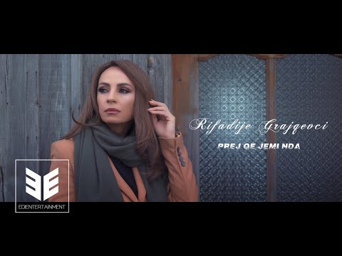 Rifadije Grajqevci - Prej që jemi n'da