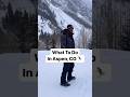 What To Do In Aspen Colorado ️ ️ Travel Aspen