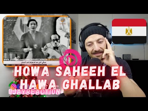 🇨🇦 CANADA REACTS TO Umm Kulthum Howa Saheeh El Hawa Ghallab هو صحيح الهوى غلاب - ام كلثوم REACTION