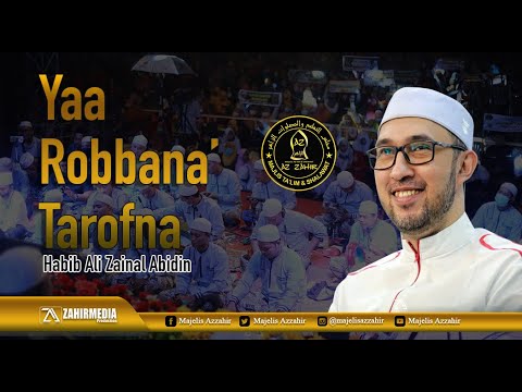 Ya Robbana Tarofna - Habib ALi Zainal Abidin - Azzahir