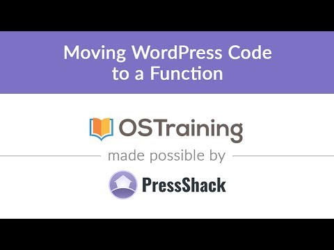 WordPress Development Lesson 27 Moving WordPress Code to a Function