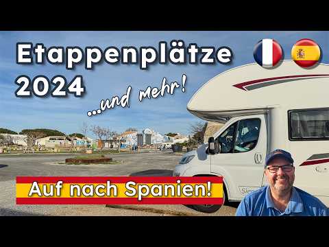 Mit dem Wohnmobil nach Spanien 2024: Die besten Etappenplätze und Highlights entlang der Route! 🌞🚐