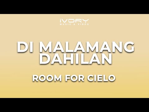 Room for Cielo - Di Malamang Dahilan (Official Lyric Video)