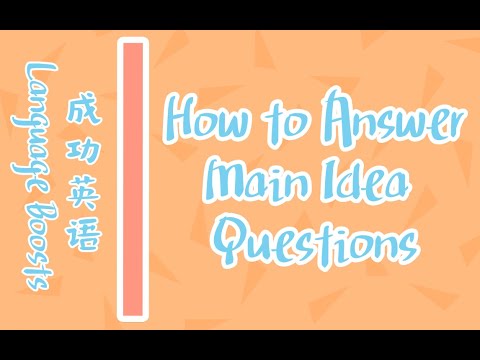 How to Answer Main Idea Question