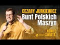 Cezary Jurkiewicz - Bunt Polskich Maszyn | Stand-up Polska
