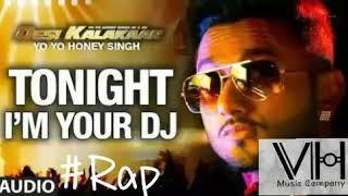 Rap of I&#39;m your DJ tonight | yo yo honey singh