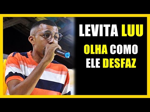 Levita Luu - OLHA COMO ELE DESFAZ