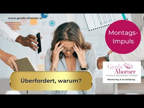 🌼Überfordert, warum? - Montagsimpuls