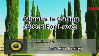 Atlantis Is Calling(S.O.S For Love) by Modern Talking (karaoke)