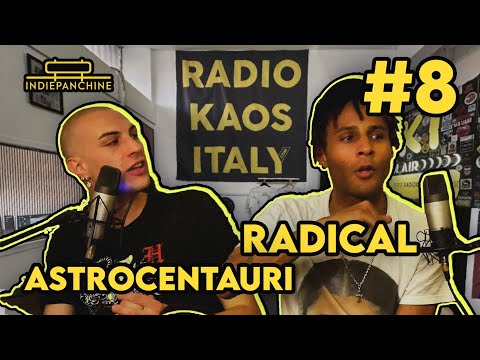 RADICAL E ASTRO CENTAURI: swag, pollo fritto e acque - INDIEPANCHINE IL PODCAST #08
