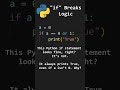 Why This Python If Statement Breaks Logic Shorts Python Programming Coding Learnpython