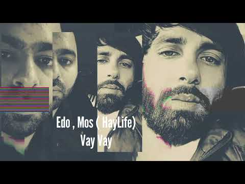 Edo , Mos ( HayLife ) - Vay vay ( Official Music Audio 2023 )