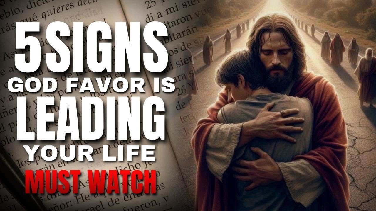5 Signs You Are Walking in God's Favor