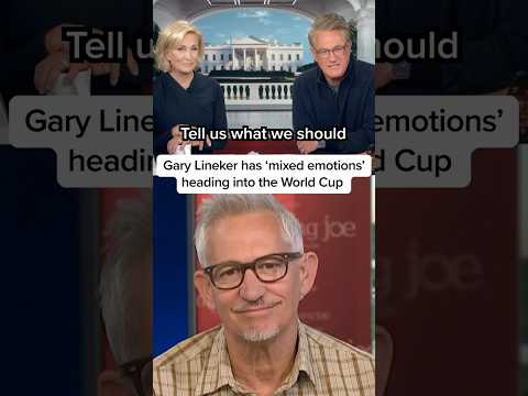 Gary Lineker has 'mixed emotions' heading into the World Cup