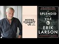 Erik Larson (THE SPLENDID AND THE VILE) | Books Connect Us podcast Video
