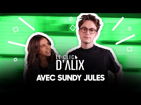L'INTERVIEW DE JULES #LeClicDAlix @Sundy Jules