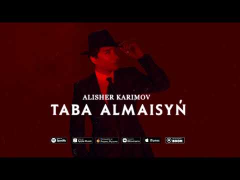 ALISHER KARIMOV - TABA ALMAISYN