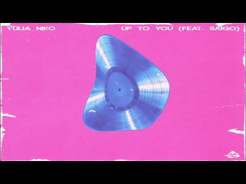 Yulia Niko ft SAÍGO - Up to You (Extended Mix)