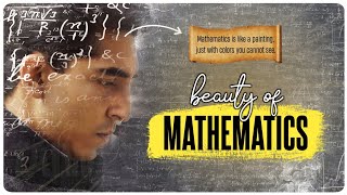 The Beauty of Mathematics  Mathematics Motivationa
