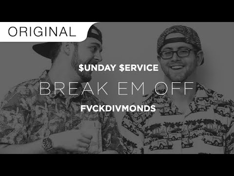$unday $ervice & FVCKDIVMONDS - Break Em Off (OFFICIAL Feat. Jimmy Wit An H)