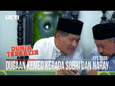 Dugaan Kemed Kepada Sobri Dan Naray - Dunia Terbalik