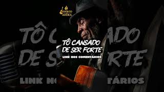 Tô Cansado de Ser Forte — Pra Quem Cuida de Todo Mundo