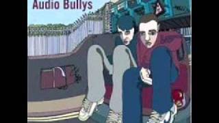 Audio Bullys - All Burnt Out