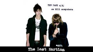 The Pack a.d. - The Last Martian (Official Audio)