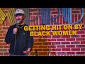 Getting Hit On By Black Women Nick Alex Stand Up Comedy Standupcomedy Comedy Jokes