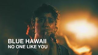 Blue Hawaii | No One Like You | First Play Live