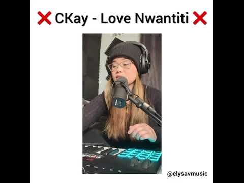 CKay - Love Nwantiti (Cover by Elysa V.)