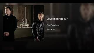 Sin Bandera - 10 Love Is In The Air (Vol 3)