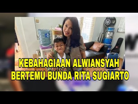 KEBAHAGIAAN ALWIANSYAH BERTEMU BUNDA RITA SUGIARTO