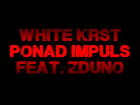 White KRST - Ponad Impuls (Feat. ZdunO)