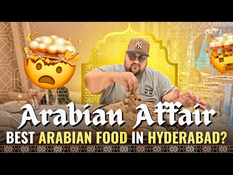 Best Arabian Food in Hyderabad? 🤯 Arabian Affair