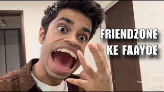 Friendzone Ke Faayde