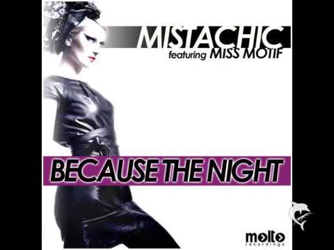 Mistachic ft. Miss Motif - Because The Night (Stefano Amalfi Remix)