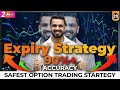 Expiry Special Strategy With 90 Accuracy Safest Option Trading To Earn Money In Share Market