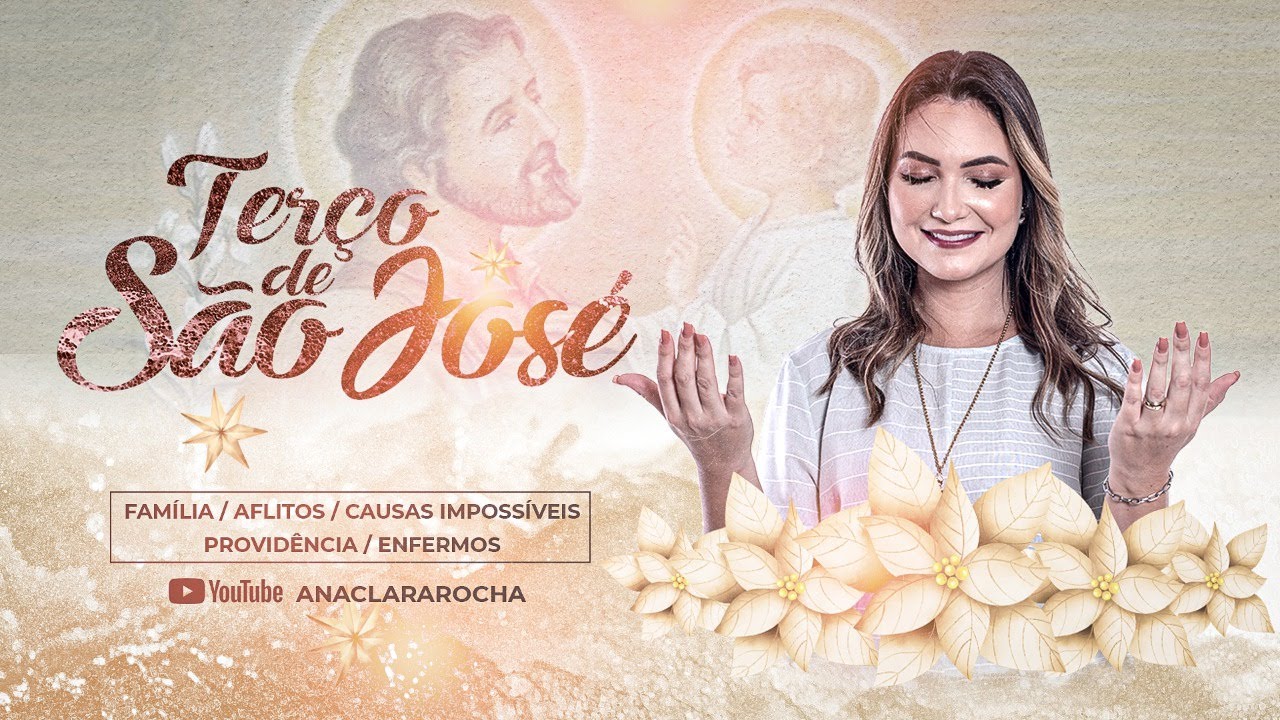 TERÇO DE SÃO JOSÉ - Com Ana Clara Rocha